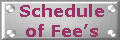 Schedule of Fee's